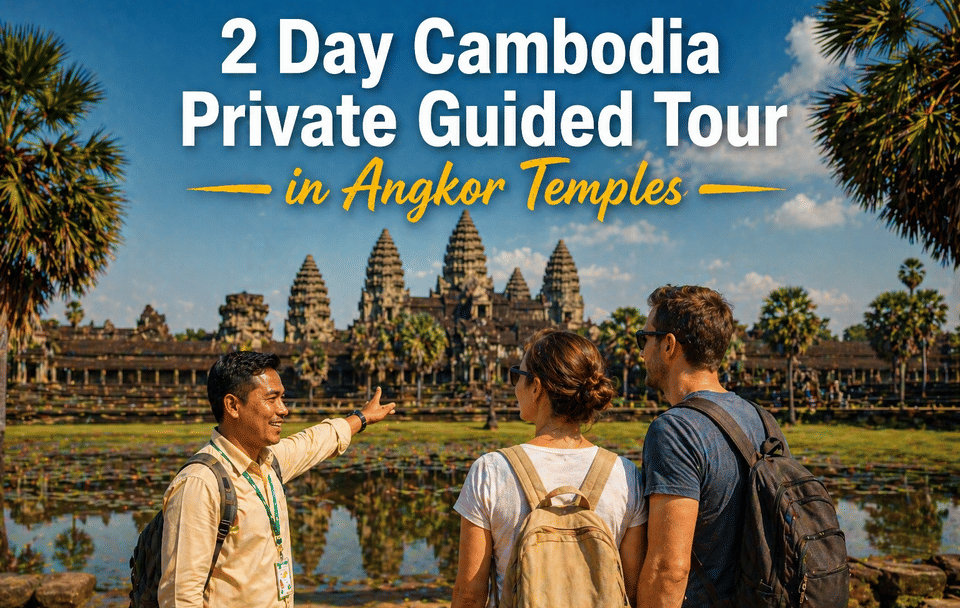 Private 2-Day Guided Tour of Angkor Temples in Siem Reap