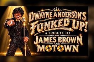 Dwayne Anderson's FUNKED-UP A Tribute to James Brown & Motown