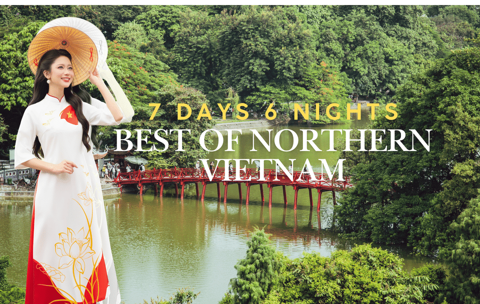 Cultural and Scenic Tour of Northern Vietnam in 7 Days