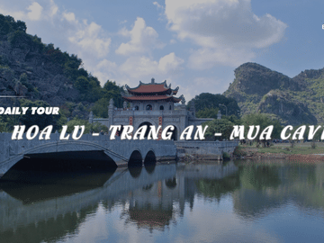 Day Tour of Hoa Lư, Trang An, and Mua Cave from Ninh Bình