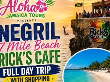 Negril 7 Mile Beach and Ricks Cafe Day Trip with Shopping