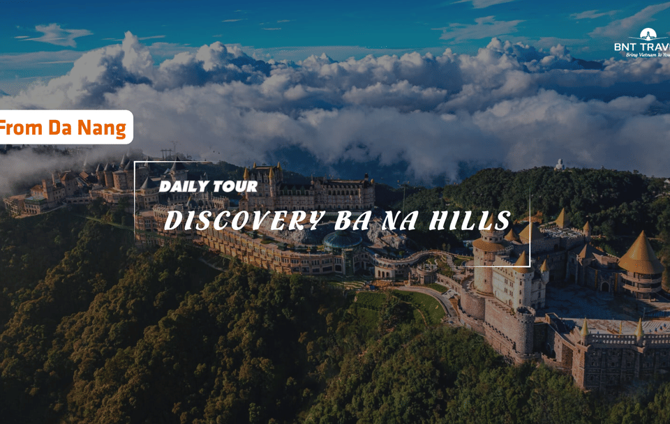 Day Trip to Ba Na Hills and Golden Bridge from Da Nang