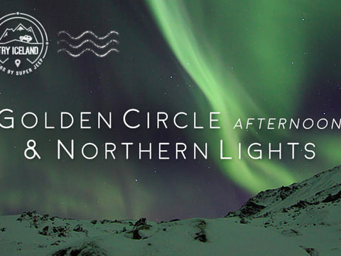 Golden Circle Afternoon & Northern Lights