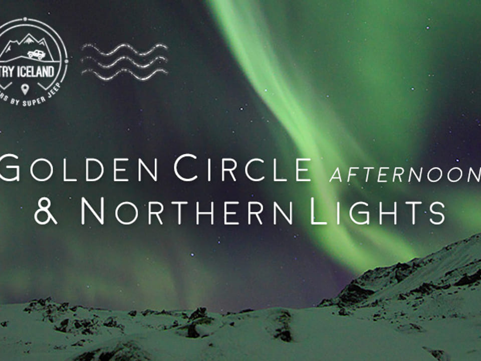 Golden Circle Afternoon & Northern Lights — Try Iceland Tours