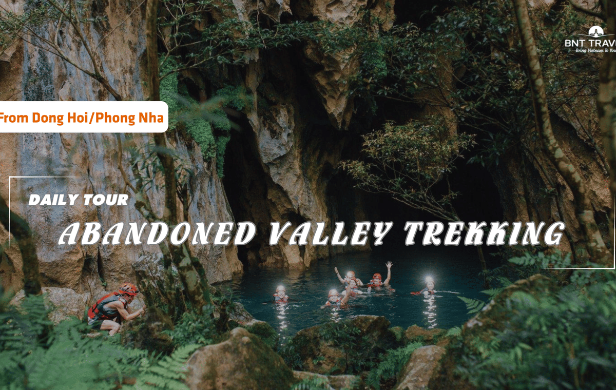 1 DAY ABANDONED VALLEY TREKKING TOUR FROM DONG HOI/PHONG NHA (GROUP TOUR)
