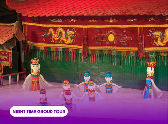 HA NOI NIGHT TOUR AND WATER PUPPET SHOW