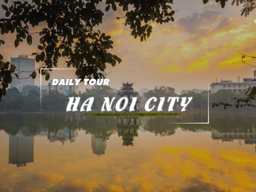 Hanoi City Tour: Explore Vietnam's Capital in One Day