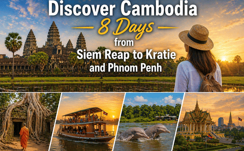 8-Day Cultural Tour of Cambodia from Siem Reap to Phnom Penh