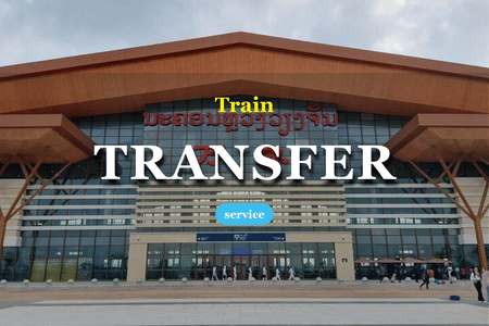 Vientiane Train station Transfers Services