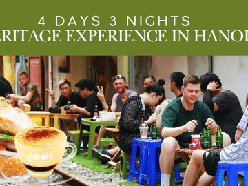 Heritage Experience in Hanoi 4 Days 3 Nights