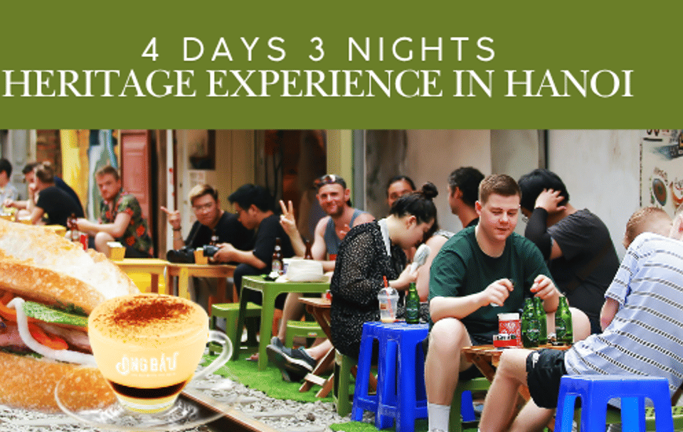 Cultural Heritage Tour in Hanoi: 4 Days and 3 Nights