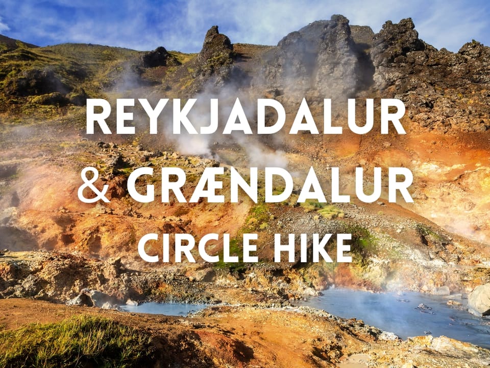 Private Reykjadalur & Grændalur Circle Hike — Absorb Iceland